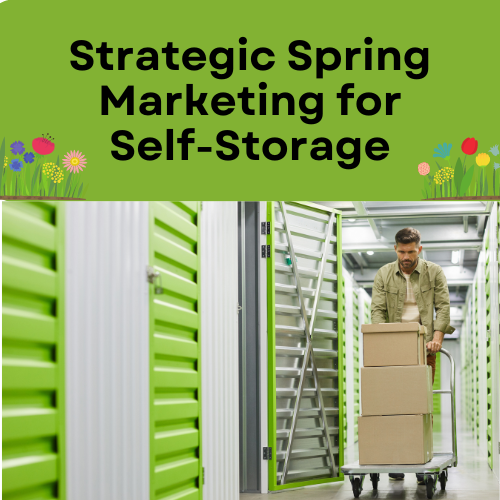 Strategic Spring Marketing for Self-Storage